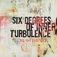 ドリーム・シアター「 シックス・ディグリーズ・オブ・インナー・タービュランス」