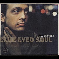 ティル・ブレナー「 ブルー・アイド・ソウル」