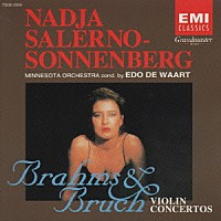 ナージャ・サレルノ＝ソネンバーグ「 ブラームス＆ブルッフ：ヴァイオリン協奏曲」