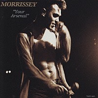 モリッシー「 ユア・アーセナル」