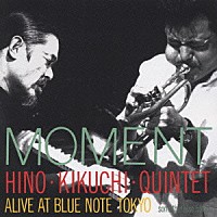 日野皓正・菊地雅章クインテット「 モメント」