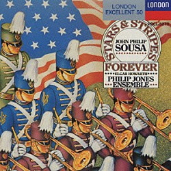 フィリップ・ジョーンズ・ブラス・アンサンブル「スーザ・マーチ集／星条旗よ永遠なれ」