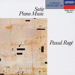 パスカル・ロジェ「サティ：ピアノ曲集（諧謔の時代）」