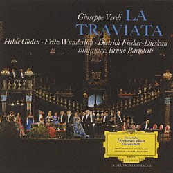 ヒルデ・ギューデン ブルーノ・バルトレッティ クラウディア・ヘルマン フリッツ・ヴンダーリッヒ ディートリヒ・フィッシャー＝ディースカウ フリードリヒ・レンツ バイエルン放送交響楽団 バイエルン放送合唱団　他「ヴェルディ：歌劇「椿姫」（抜粋）」