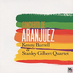 ケニー・バレル＆スタンリー・ギルバート・カルテット スタンレー・ギルバート ルー・マシューズ ポール・ハンフリー「アランフェス」