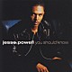 ジェシー・パウエル「ユ－・シュド・ノウ」