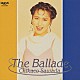 沢田知可子「Ｔｈｅ　Ｂａｌｌａｄｅ」