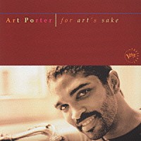 アート・ポーター「 フォ－・ア－トズ・セイク」