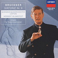ライプツィヒ・ゲヴァントハウス管弦楽団「 ブルックナー：交響曲　第９番　ニ短調」
