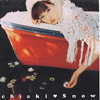 ｃｈｉａｋｉ「 Ｓｎｏｗ」