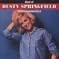 ダスティ・スプリングフィールド「 この胸のときめきを～ベスト・オブ・ダステ」