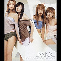 ＭＡＸ「 ＰＲＥＣＩＯＵＳ　ＣＯＬＬＥＣＴＩＯＮ　１９９５－２００２」