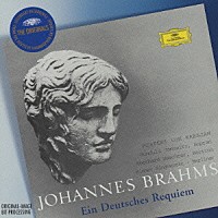 ヘルベルト・フォン・カラヤン「 ブラームス：ドイツ・レクィエム」