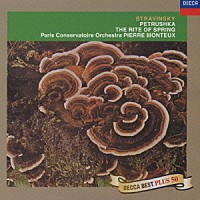 ピエール・モントゥー「 ストラヴィンスキー：ペトルーシュカ／春の祭典」