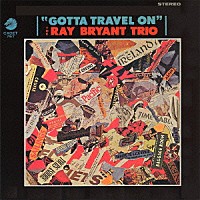 レイ・ブライアント「 ガッタ・トラヴェル・オン」