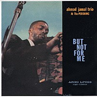 アーマッド・ジャマル「 バット・ノット・フォー・ミー」