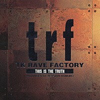 ｔｒｆ「 ＴＫ　ＲＡＶＥ　ＦＡＣＴＯＲＹ」