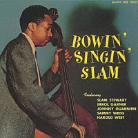 スラム・スチュワート「 ボウイン・シンギン・スラム」