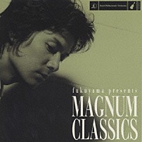 福山雅治 服部隆之 デヴィッド・アーノルド 「ＭＡＧＮＵＭ　ＣＬＡＳＳＩＣＳ」