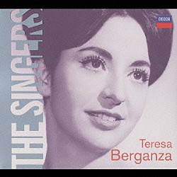 テレサ・ベルガンサ「偉大なる名歌手たちＴＨＥ　ＳＩＮＧＥＲＳ　テレサ・ベルガンサ」