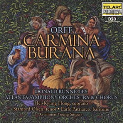 ドナルド・ラニクルズ アトランタ交響楽団 アトランタ交響合唱団 ヘイキョン・ホン スタンフォード・オルセン アール・パトリアルコ「オルフ：カルミナ・ブラーナ」