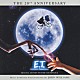 ジョン・ウィリアムズ「ＵＩＰ配給　ユニヴァーサル映画　Ｅ．Ｔ．２０周年アニヴァーサリー特別版　オリジナル・サウンドトラック」