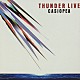 ＣＡＳＩＯＰＥＡ「ＴＨＵＮＤＥＲ　ＬＩＶＥ」