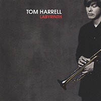 トム・ハレル「 ラビリンス」