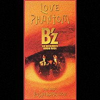 Ｂ’ｚ「 ＬＯＶＥ　ＰＨＡＮＴＯＭ／ＦＵＳＨＩＤＡＲＡ　　１００％」