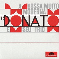 ジョアン・ドナート「 ボッサ・ムイト・モデルナ」