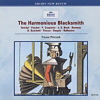 トレヴァー・ピノック「 ≪調子の良い鍛冶屋～チェンバロ名曲集≫」
