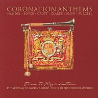 エドワード・ヒギンボトム「 戴冠式アンセム集　ボイス、ヘンデル、クロフト、クラ－ク、ブロウ、パ－セルの作品」