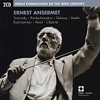 エルネスト・アンセルメ「 エルネスト・アンセルメ　２０世紀の不滅の大指揮者たち」