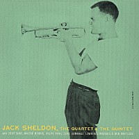 ジャック・シェルドン「 ジャック・シェルドン・カルテット・アンド・クインテット＋２」