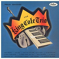 ナット・キング・コール「 ヴォーカル・クラシックス＆インストルメンタル・クラシックス」