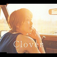 松たか子「 Ｃｌｏｖｅｒ」