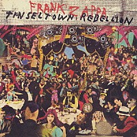 フランク・ザッパ「 ティンゼル・タウン・リベリオン」