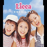 Ｌｉｃｃａ「 ＧＯＯＤ　ＬＯＶＥ」