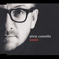 エルヴィス・コステロ 「スマイル」