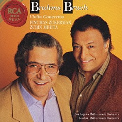 ピンカス・ズーカーマン ズービン・メータ「ブラ－ムス＆ブルッフ：ヴァイオリン協奏曲」