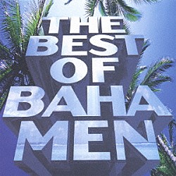 バハ・メン「ベスト・オブ・バハ・メン」