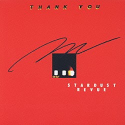 ＳＴＡＲＤＵＳＴ　ＲＥＶＵＥ「ＴＨＡＮＫ　ＹＯＵ」