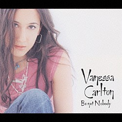 ヴァネッサ・カールトン「ビー・ノット・ノーバディ」