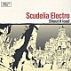 ＳＣＵＤＥＬＩＡ　ＥＬＥＣＴＲＯ「Ｓｈｏｕｔ　ｉｔ　ｌｏｕｄ」