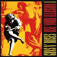 ガンズ・アンド・ローゼズ「 ユーズ・ユア・イリュージョン　Ⅰ」