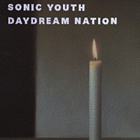 ソニック・ユース「 デイドリーム・ネイション」