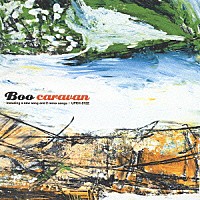 ＢＯＯ「 キャラバン」