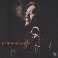 ボブ・フェレル　ｆｅａｔ．テッド・カーソン「 モーニン」