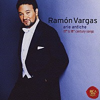 ラモン・ヴァルガス「 愛の喜びは～１７－１８世紀イタリアの旧い歌」