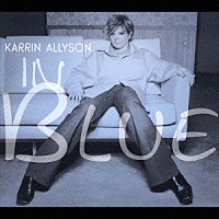 カーリン・アリソン「 イン・ブル－」